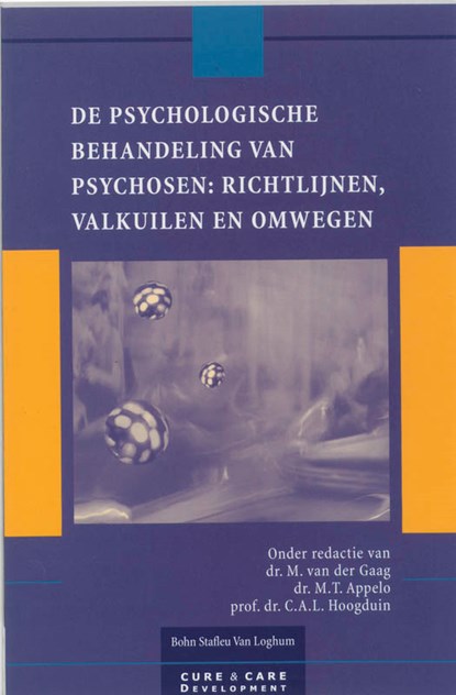De psychologische behandeling van psychosen, M. van der Gaag ; M.T. Appelo ; C.A.L. Hoogduin - Paperback - 9789031339860