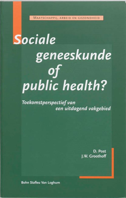 Sociale geneeskunde of public health, D. Post ; J.W. Groothoff - Paperback - 9789031340101