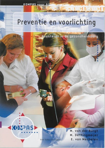 Preventie en voorlichting AG 302, M. van der Burgt ; M. Dettingmeijer ; E. van Mechelen-Gevers - Paperback - 9789031340989