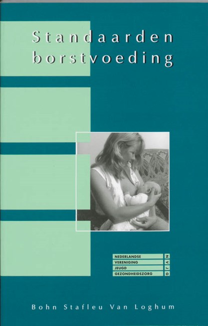 Standaarden advisering borstvoeding, Nederlandse Vereniging voor Jeugdgezondheidszorg - Paperback - 9789031341443