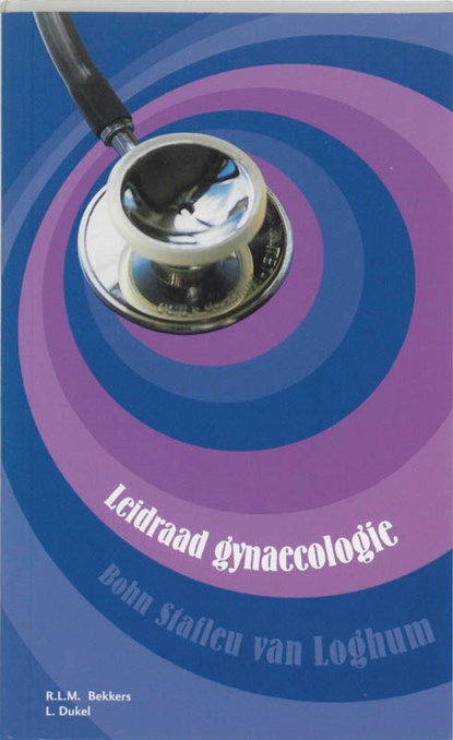 Leidraad gynaecologie, R.L.M. Bekkers ; L. Dukel - Paperback - 9789031341504