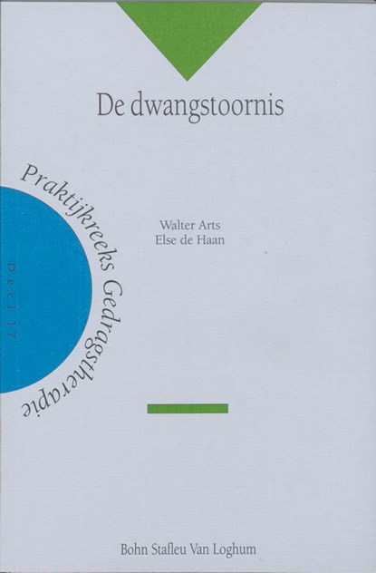 De dwangstoornis, W. Arts ; E. de Haan - Paperback - 9789031342051