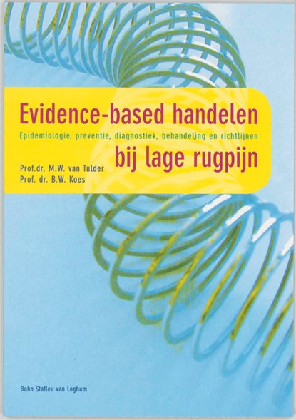 Evidence-based handelen bij lage rugpijn, M.W. van Tulder ; B.W. Koes - Paperback - 9789031342068