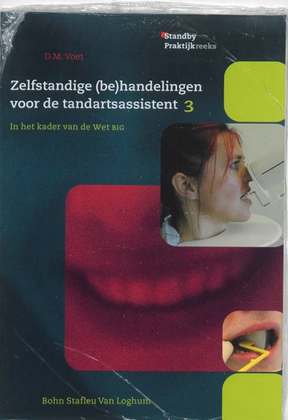 Zelfstandige (be)handelingen voor de tandartsassistent 3, D.M. Voet - Paperback - 9789031343751
