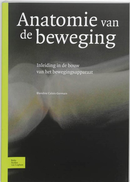 Anatomie van de beweging, B. Calais-Germain - Paperback - 9789031345083