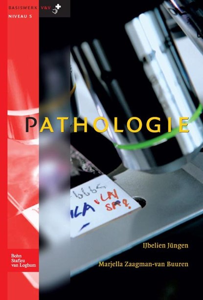 Pathologie, IJ. Jungen ; M.J. Zaagman-van Buuren ; De Jong Consulting B.V. - Gebonden - 9789031345731