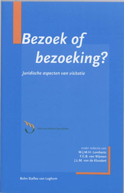 Bezoek of bezoeking?, M.J.M.H. Lombarts ; F.C.B. van Wijmen ; J.L.M. van de Klundert - Paperback - 9789031346554