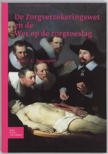 De zorgverzekeringswet en de wet op de zorgtoeslag, C.C. Beerepoot - Paperback - 9789031347001