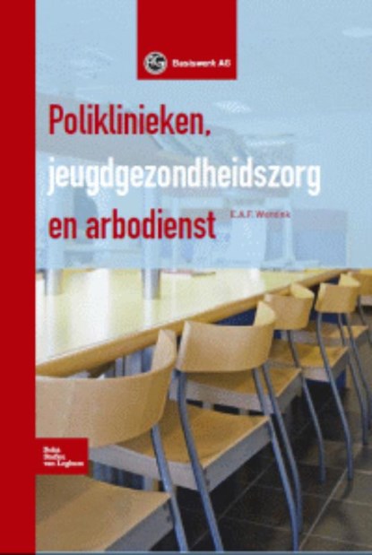 Poliklinieken, jeugdgezondheidszorg en arbodienst, Ernst Wentink - Gebonden - 9789031347209