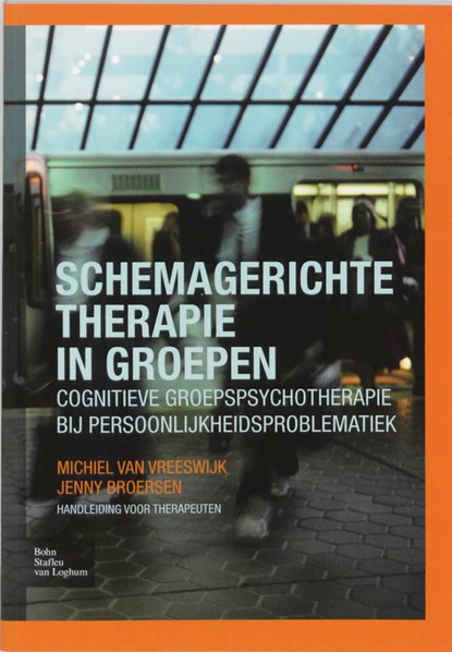 Schemagerichte therapie in groepen, M. van Vreeswijk ; J. Broersen ; Jenny Broersen - Paperback - 9789031347766