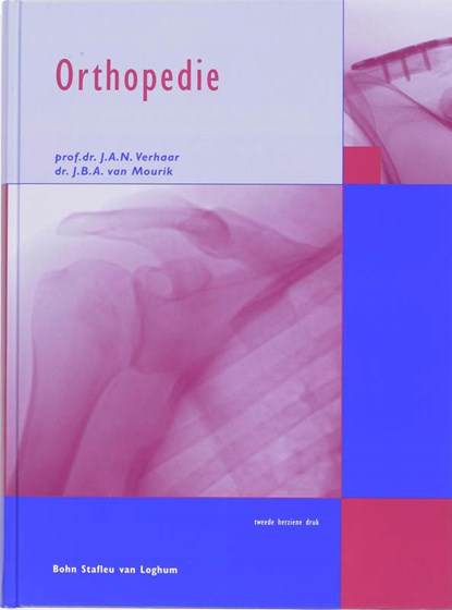 Orthopedie, J.A.N. Verhaar ; J.B.A. van Mourik - Gebonden - 9789031348619