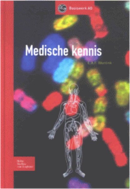 Medische kennis, E.A.F. Wentink - Gebonden - 9789031349371