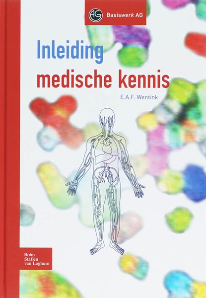 Inleiding medische kennis, E.A.F. Wentink - Gebonden - 9789031349487