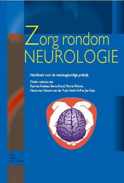 Zorg rondom neurologie, Paul van Keeken ; Berna Rood ; Marria Wester ; Hanna van Hemert-van der Poel - Paperback - 9789031350476