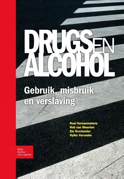 Drugs en alcohol; Gebruik, misbruik en verslaving, R. Kerssemakers ; R. van Meerten ; E.A. Noorlander ; H. Vervaeke - Paperback - 9789031350599