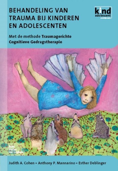Behandeling van trauma bij kinderen en adolescenten, J.A. Cohen ; A.P. Mannarino ; E. Deblinger - Paperback - 9789031350681