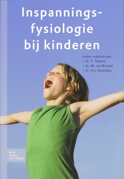 Inspanningsfysiologie bij kinderen, T. Takken ; M. van Brussel ; H.J. Hulzebos - Paperback - 9789031350841