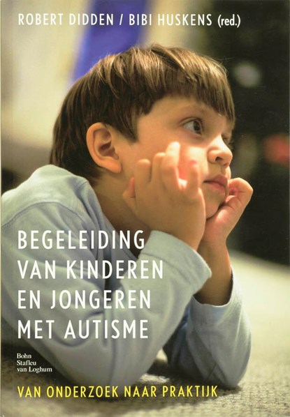 Begeleiding van kinderen en jongeren met autisme, Robert Didden ; Bibi Husskens - Paperback - 9789031351718