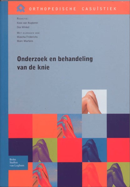 Onderzoek en behandeling van de knie, K. van Nugteren ; D. Winkel - Paperback - 9789031352050