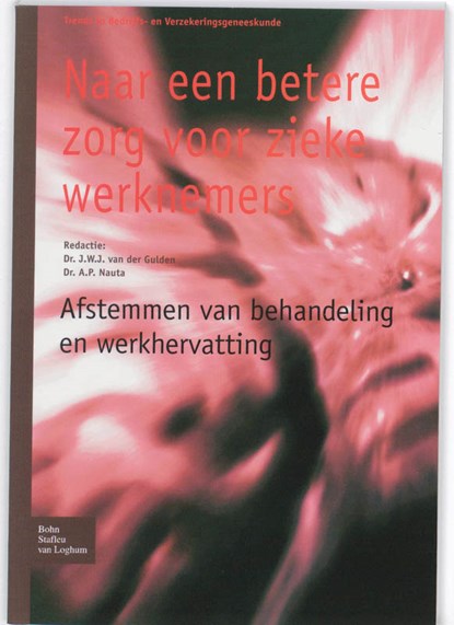 Naar een betere zorg voor zieke werknemers, J.W.J. van der Gulden ; A.P. Nauta - Paperback - 9789031352890