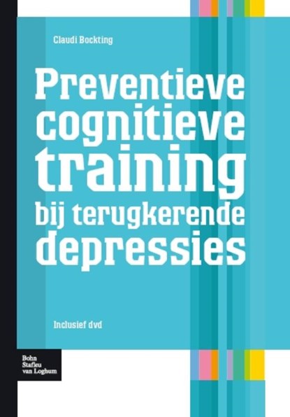 Preventie cognitieve training bij terugkerende depressie, C. Bockting - Paperback - 9789031353071