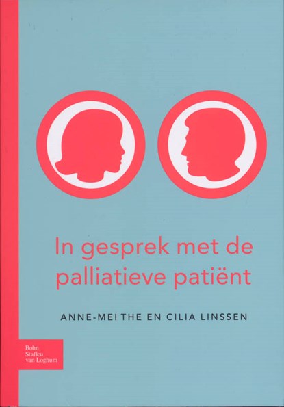 In gesprek met de palliatieve patiënt, A.M. The ; C. Linssen - Paperback - 9789031359042