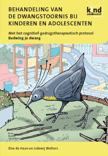 Behandeling van de dwangstoornis bij kinderen en adolescenten, E. de Haan ; L. Wolters - Paperback - 9789031360086