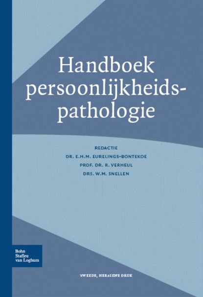 Handboek persoonlijkheidspathologie, E.H.M. Eurelings-Bontekoe ; R. Verheul ; W.M. Snellen - Paperback - 9789031361120
