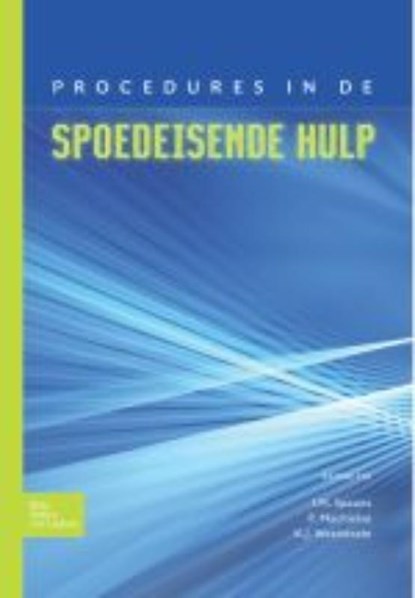 Procedures in de spoedeisende hulp, I.M. Spaans ; P. Machielse ; K.J. van Weststrate - Paperback - 9789031361267