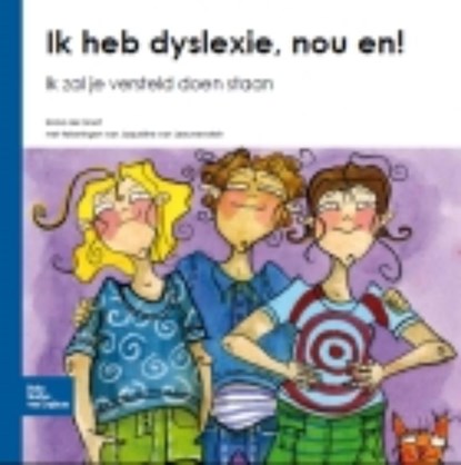 Ik heb dyslexie, nou en!, Ilonka de Groot - Paperback - 9789031361496