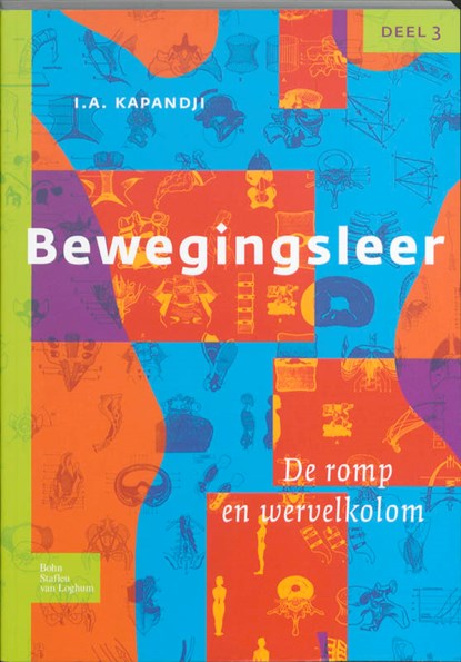 Bewegingsleer 3 De romp en de wervelkolom, I.A. Kapandji ; C.E. Rutten-Dobber ; J.M.G. Kauer - Paperback - 9789031361809