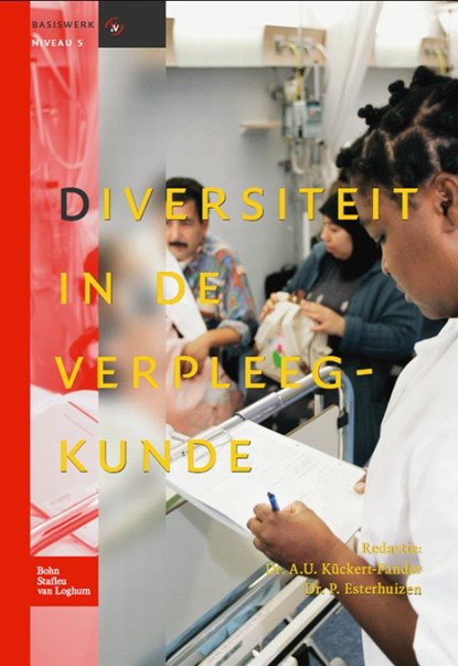Diversiteit in de verpleegkunde, A.U. Kuckert-Pander ; P. Esterhuizen - Gebonden - 9789031362370