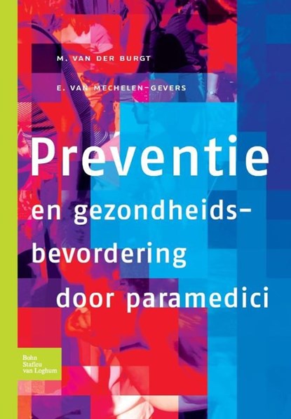 Preventie en gezondheidsbevordering door paramedici, Marieke van der Burgt ; Els van Mechelen-Gevers - Ebook - 9789031365654