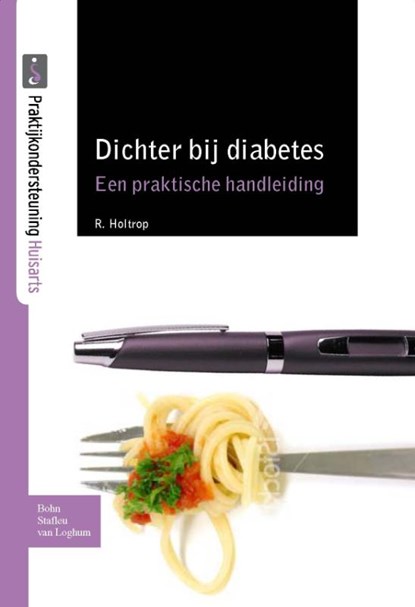 Dichter bij Diabetes, Roelf Holtrop - Paperback - 9789031372379