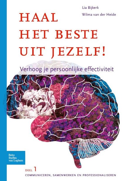 Haal het beste uit jezelf Communiceren, samenwerken en professionaliseren, Lia Bijkerk ; Wilma van der Heide - Paperback - 9789031378074