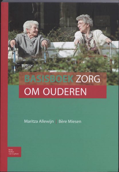 Basisboek zorg om ouderen, Maritza Allewijn ; Bert Miesen - Paperback - 9789031378715