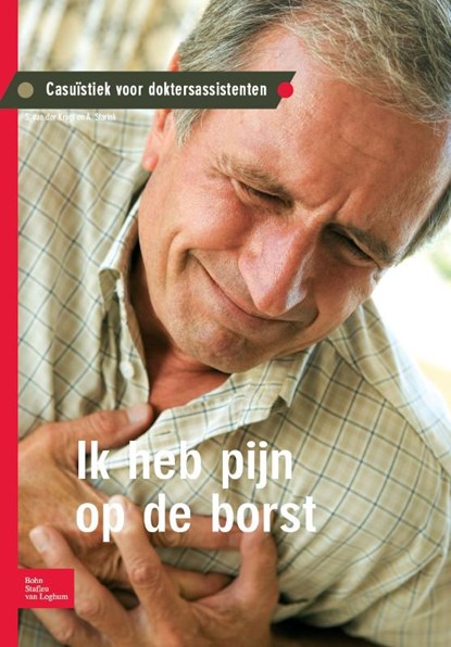 Casuïstiek voor doktersassistenten Ik heb pijn op de borst, S. van der Krogt ; A. Starink ; Questgroep - Paperback - 9789031379149