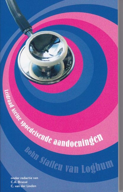 Leidraad kleine spoedeisende aandoeningen, C.A. Brussé ; C. van der Linden - Paperback - 9789031380596