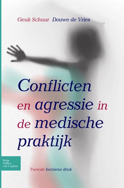 Conflicten en agressie in de medische praktijk, Douwe de Vries ; Geuk Schuur - Paperback - 9789031383436