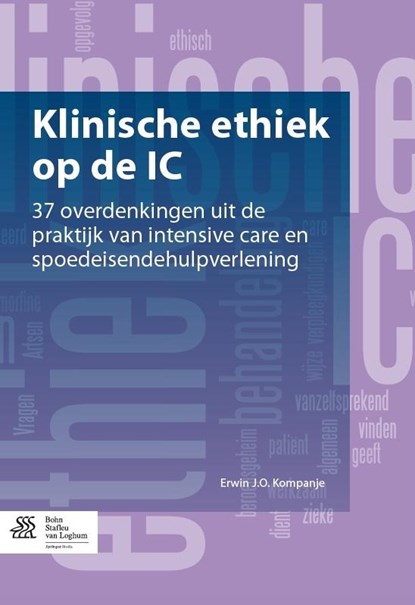 Klinische ethiek op de IC, Erwin J.O. Kompanje ; John Bakker ; A.R.J. Girbes - Paperback - 9789031383955