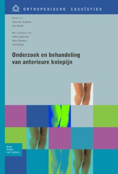 Onderzoek en behandeling van anterieure kniepijn, Koos van Nugteren ; Dos Winkel - Paperback - 9789031385867
