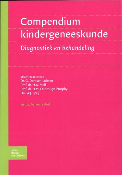 Compendium kindergeneeskunde, G. Derksen-Lubsen ; H.A. Moll ; H.M. Oudesluys-Murphy ; A.J. Sprij - Paperback - 9789031387441