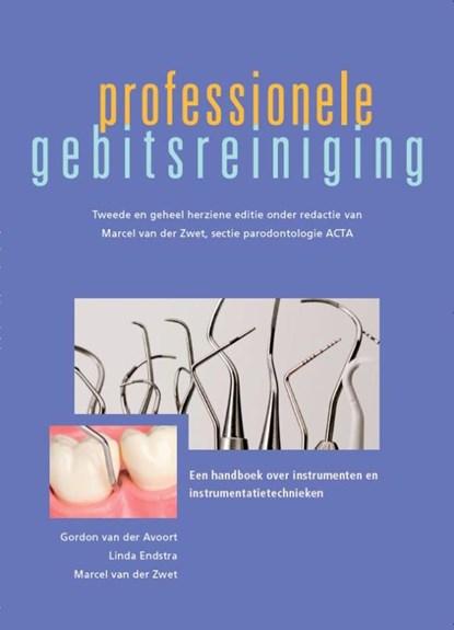 Professionele gebitsreiniging, Gordon van der Avoort ; Linda Endstra - Paperback - 9789031387649