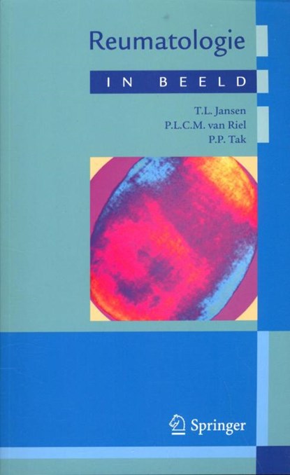 Reumatologie in beeld, Tim Jansen ; Piet van Riel ; Paul-Peter Tak - Paperback - 9789031387830