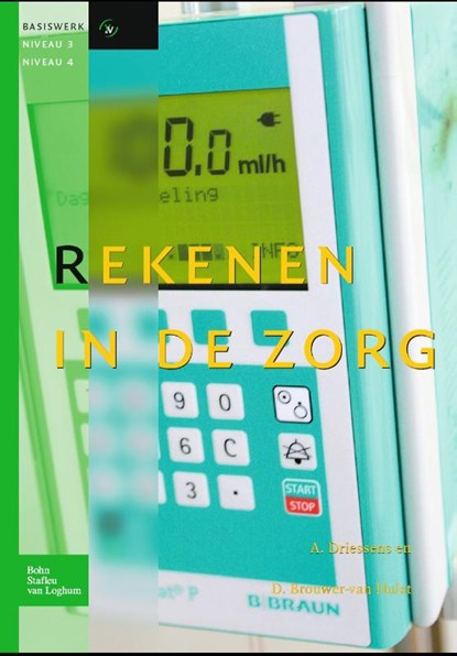 Rekenen in de zorg voor niveau 3-4, A. Driessens ; D. Brouwer-van Hulst - Paperback - 9789031390816