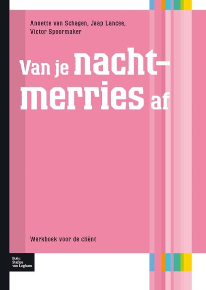 Van je nachtmerries af, Annette van Schagen ; Jaap Lancee ; Victor Spoormaker - Paperback - 9789031391448