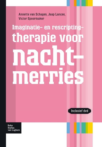 Imaginatie- en rescriptingtherapie van nachtmerries, Annette van Schagen ; Jaap Lancee ; Victor Spoormaker - Paperback - 9789031391561