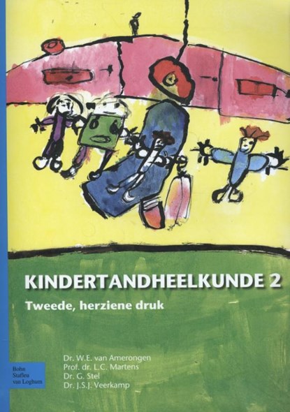 Kindertandheelkunde 2, W.E van Amerongen ; L.C. Martens ; G. Stel ; J.S.J. Veerkamp - Paperback - 9789031391929