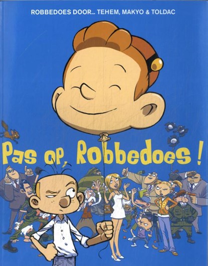 Pas op, Robbedoes!, Toldac ; Makyo - Paperback - 9789031433520
