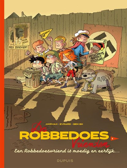 Een Robbedoesvriend is moedig en eerlijk, Jean-David Morvan - Paperback - 9789031440689